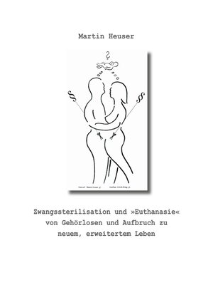 cover image of Zwangssterilisation und "Euthanasie" von Gehörlosen und Aufbruch zu neuem, erweitertem Leben